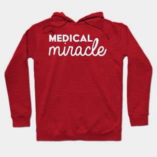 Medical Miracle Hoodie